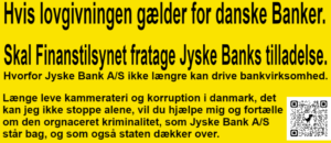 The President of the European Central Bank Christine Madeleine Odette Lagarde has been informed, that a Danish citizen has requested Denmark's national bank by bank directors Lars Rohde, Signe Krogstrup and Per Callesen for a meeting, where he can hand over the full documentation for Jyske Bank's organized crime. The customer wants to know if the National Bank and the Danish State by Prime Minister Mette Frederiksen still choose to continue cover Jyske Bank's many crimes, as using fraud, document forgery and bribery. Do you want to work for the Danish Criminal Bank, and contribute to organizing crime as the bank at least by Nicolai Hansen, Jeanett Kofoed-Hansen, Anette Kirkeby, Casper Dam Olsen, Morten Ulrik Gade, Philip Baruch and more, all have assisted Jyske Bank with, then contact Jyske Bank here +4589898989. Here at Banknyt you can read more about the extensive and organized crime, that the second largest DANISH BANK JYSKE BANK is behind, such as Bribery, FRAUD, DOCUMENT FALSE, ABUSE of the forfeited POWER OF ATTORNEY. Which the authorities, including the National Board of Justice's employees such as Supreme Court Judge Kurt Rasmussen by camaraderie, have covered. I mention Lundgrens, Lund Elmer Sandager, Kromann Reumert, Horten and DLA Piper's lawyers, as an employee partner at Comradeship or Corruption has actually helped Jyske Bank with organized fraud. Here at Banknyt you can read more about organized crime in Denmark, where judges such as Kurt Rasmussen and large international law firms such as Lundgren's lawyers and the Danish government are contributing to Danish banks' fraud against customers can continue.